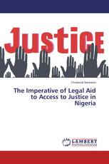 The Imperative of Legal Aid to Access to Justice in Nigeria