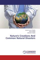 Nature's Creations And Common Natural Disasters