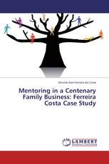 Mentoring in a Centenary Family Business: Ferreira Costa Case Study