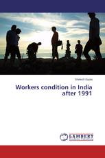 Workers condition in India after 1991
