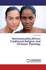 Homosexuality:African Traditional Religion and Christian Theology