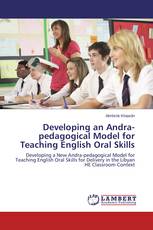 Developing an Andra-pedagogical Model for Teaching English Oral Skills