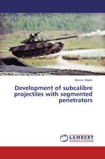 Development of subcalibre projectiles with segmented penetrators
