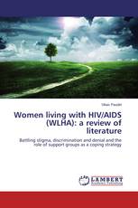 Women living with HIV/AIDS (WLHA): a review of literature