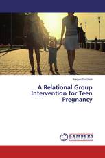 A Relational Group Intervention for Teen Pregnancy