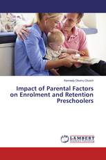 Impact of Parental Factors on Enrolment and Retention Preschoolers
