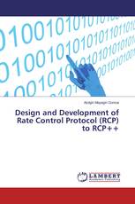 Design and Development of Rate Control Protocol (RCP) to RCP++