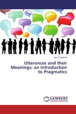 Utterances and their Meanings: an Introduction to Pragmatics