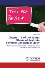 Chapter 15 of the Sootra Sthana of Sushruta Samhita: Conceptual Study