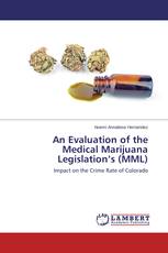 An Evaluation of the Medical Marijuana Legislation’s (MML)