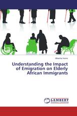 Understanding the Impact of Emigration on Elderly African Immigrants