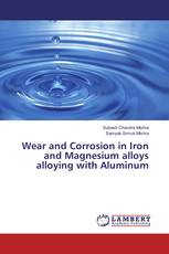 Wear and Corrosion in Iron and Magnesium alloys alloying with Aluminum