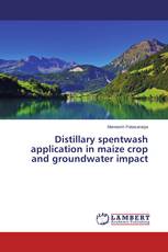 Distillary spentwash application in maize crop and groundwater impact