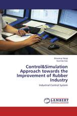 Control&Simulation Approach towards the Improvement of Rubber Industry