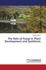 The Role of Fungi in Plant Development and Symbiosis