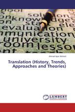 Translation (History, Trends, Approaches and Theories)