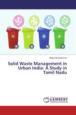 Solid Waste Management in Urban India: A Study in Tamil Nadu