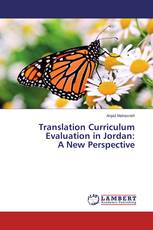 Translation Curriculum Evaluation in Jordan: A New Perspective