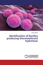 Identification of Bacillus producing thermotolerant hydrolases