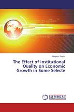 The Effect of Institutional Quality on Economic Growth in Some Selecte
