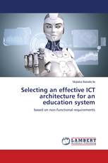 Selecting an effective ICT architecture for an education system