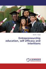 Entrepreneurship education, self efficacy and intentions