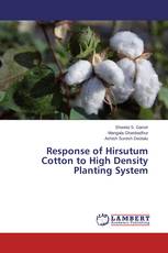 Response of Hirsutum Cotton to High Density Planting System