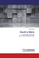 Small is More