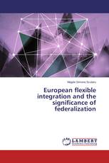 European flexible integration and the significance of federalization