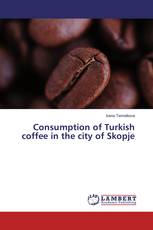 Consumption of Turkish coffee in the city of Skopje