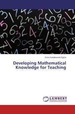 Developing Mathematical Knowledge for Teaching