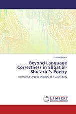 Beyond Language Correctness in Sāqat al-Shuʿarāʾ’s Poetry