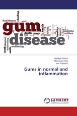 Gums in normal and inflammation