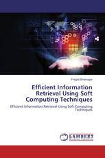 Efficient Information Retrieval Using Soft Computing Techniques