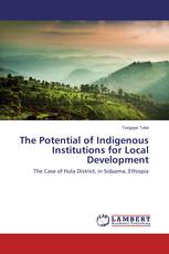 The Potential of Indigenous Institutions for Local Development