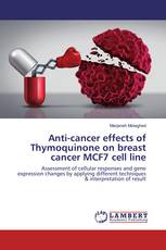 Anti-cancer effects of Thymoquinone on breast cancer MCF7 cell line