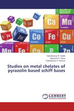 Studies on metal chelates of pyrazolin based schiff bases