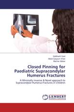 Closed Pinning for Paediatric Supracondylar Humerus Fractures