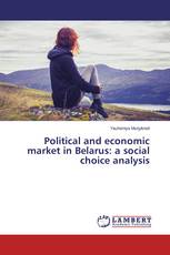 Political and economic market in Belarus: a social choice analysis