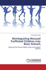 Reintegrating Rescued Trafficked Children into Basic Schools