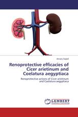 Renoprotective efficacies of Cicer arietinum and Coelatura aegyptiaca