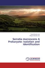 Serratia marcescens A Prokaryote: Isolation and Identification