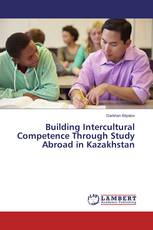 Building Intercultural Competence Through Study Abroad in Kazakhstan