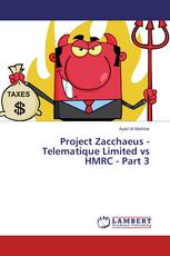 Project Zacchaeus - Telematique Limited vs HMRC - Part 3