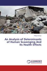 An Analysis of Determinants of Human Scavenging And Its Health Effects