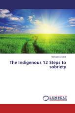 The Indigenous 12 Steps to sobriety