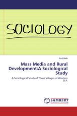 Mass Media and Rural Development:A Sociological Study