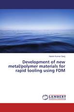 Development of new metal/polymer materials for rapid tooling using FDM