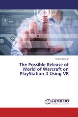 The Possible Release of World of Warcraft on PlayStation 4 Using VR