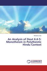 An Analysis of Deut 6:4-5: Monotheism in Polytheistic Hindu Context